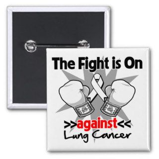 Fight is On Against Lung Cancer Pins