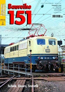 Baureihe 151   Technik, Einsatz, Statistik   Eisenbahn Journal Special 2 2010: Konrad Koschinski: Bücher