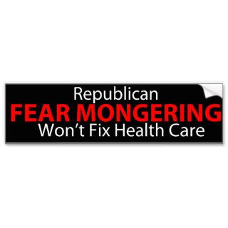 Republican FEAR MONGERING Won't Fix Health Care Bumper Sticker