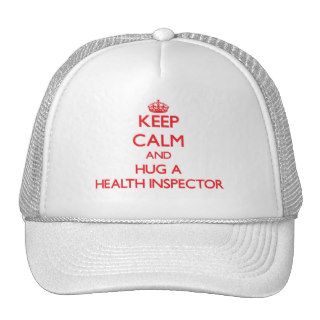 Keep Calm and Hug a Health Inspector Hats
