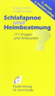 Schlafapnoe und Heimbeatmung: 169 Fragen und Antworten: Holger Hein, Detlef Kirsten: Bücher
