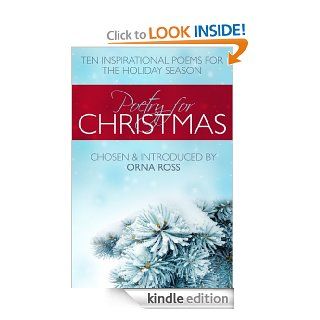 Poetry For Christmas: Twelve Inspirational Poems For the Holiday Season. (Occasional Poetry Chosen & Introduced by Orna Ross) eBook: Orna Ross: Kindle Store
