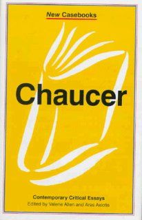 Chaucer: Contemporary Critical Essays (New Casebooks) (9780312162597): Valerie Allen, Ares Axiotis: Books