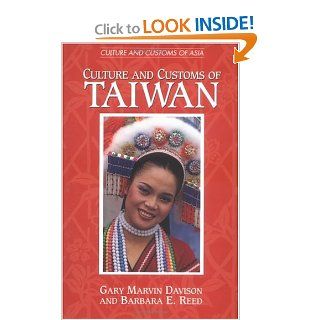 Culture and Customs of Taiwan Gary M. Davison, Barbara Reed 9780313302985 Books