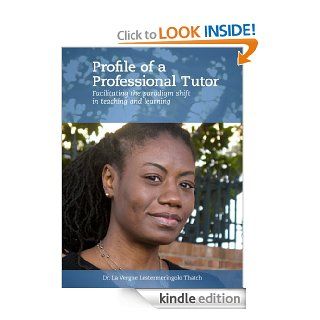 Profile of a Professional Tutor   The Secret to Teaching Children in the Age of Social Networking eBook: Dr. La Vergne Lestermeringolo Thatch: Kindle Store