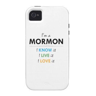 I'm a Mormon: I know It, I live it, I love it Case Mate iPhone 4 Case
