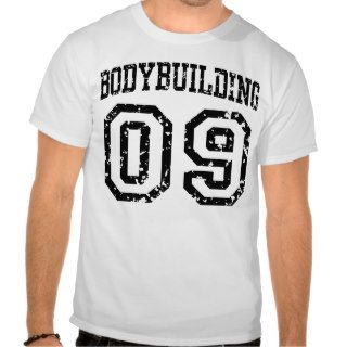 Bodybuilding 09 tee shirts