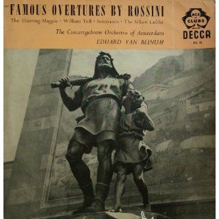 FAMOUS OVERTURES BY ROSSINI  CONCERTGEBOUW  VAN BEINUM  DECCA UK: The* Conducted By Eduard Van Beinum Rossini* / Concertgebouw Orchestra Of Amsterdam: Music