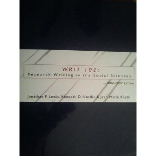 Research Writing in the Social Sciences (WRIT 102, 2008 2009 Edition) Books