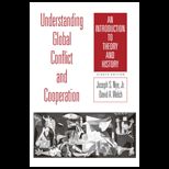 Understanding Global Conflict and Cooperation An Introduction to Theory and History