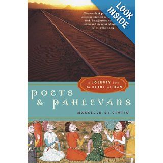 Poets and Pahlevans A Journey into the Heart of Iran Marcello Di Cintio 9780676977325 Books
