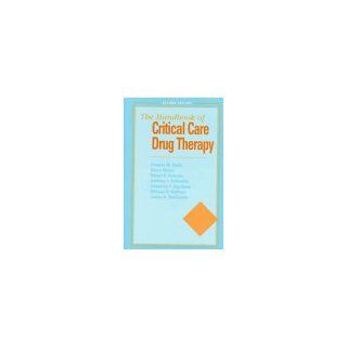 Handbook of Critical Care Drug Therapy (9780683302936): Henry Masur, Robert E. Cunnion, Gregory M. Susla: Books