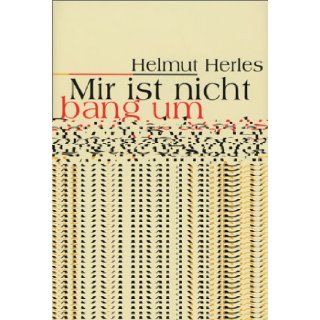 Mir ist nicht bang um Deutschlands Einheit: Gesprache und Betrachtungen im Landesinneren (German Edition): Helmut Herles: 9783861245346: Books