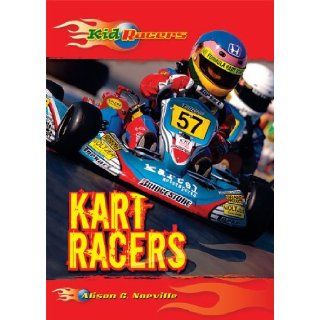 Kart Racers (Kid Racers): Alison G. Norville: 9780766037540: Books
