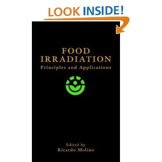Food Irradiation: Principles and Applications: R. A. Molins: 9780471356349: Books