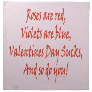 Funny Valentines Day Sucks Roses are Red, Violets Printed Napkins