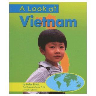 A Look at Vietnam (Our World): Helen Frost: 9780736848541: Books