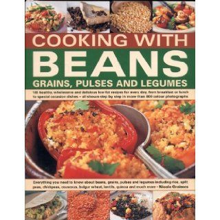 Cooking With Beans, Brains, Pulses and Legumes: 185 Healthy, Wholesome and Delicious Low Fat Recipes: 9781846818370: Books