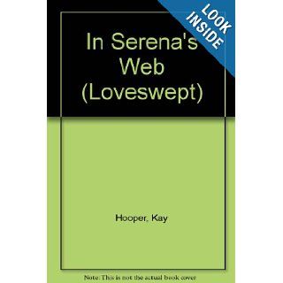 In Serena's Web (Loveswept #189): Kay Hooper: 9780553217988: Books