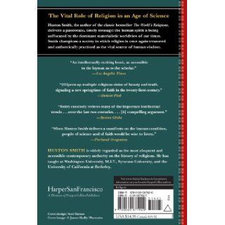 Why Religion Matters The Fate of the Human Spirit in an Age of Disbelief Huston Smith 9780060671020 Books