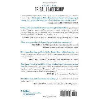 Tribal Leadership: Leveraging Natural Groups to Build a Thriving Organization: Dave Logan, John King, Halee Fischer Wright: 9780061251306: Books