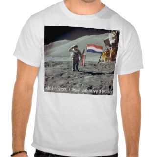 Houston, I think we have a problem Tee Shirt