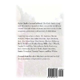 Break The Cycle   Volume II: A Collection of Poems and Short Stories for the Awareness, Prevention, and Recovery of Child Abuse (Volume 2): Kathy Gerstorff, Rylie Donovan, Victoria Vautaw, Kay Wilder, KC Andrews, Elaine Bye, Beth Van Vorst Gray, Heather Re