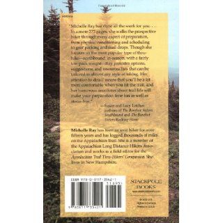 How to Hike the A.T.: The Nitty Gritty Details of a Long Distance Trek: Michelle Ray: 9780811735421: Books