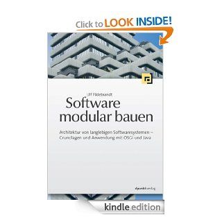 Software modular bauen: Architektur von langlebigen Softwaresystemen   Grundlagen und Anwendung mit OSGi und Java (German Edition) eBook: Ulf Fildebrandt: Kindle Store