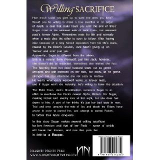 Willing Sacrifice: A Paranormal Werewolf Fantasy (The Sugar & Spice Series) (Volume 2): Cree Walker, Annabelle Crawford: 9781927415634: Books