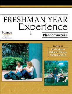 FRESHMAN YEAR EXPERIENCE PLAN FOR SUCCESS BRICKMAN EVA, THINNES DEBORAH, OSMON BARBARA 9780757520402 Books