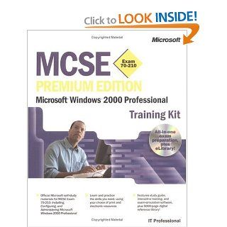 MCSE Training Kit: Microsoft Windows 2000 Professional Exam (MCSE Training Kits): Microsoft Corporation: 9780735613850: Books