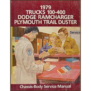1979 Dodge 100 400 Pickup Truck, Ramcharger, Trail Duster Repair Shop Manual Original Dodge Books
