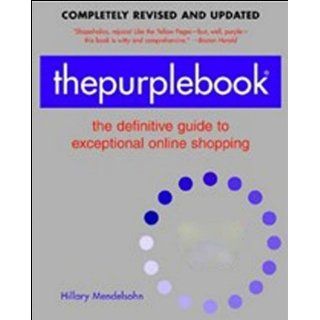 thepurplebook: The Definitive Guide to Exceptional Online Shopping: Hillary Mendelsohn: 9780979926624: Books