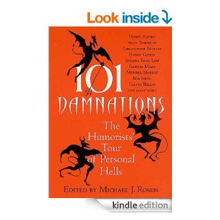 101 Damnations: The Humorists' Tour of Personal Hells eBook: Michael Rosen: Kindle Store