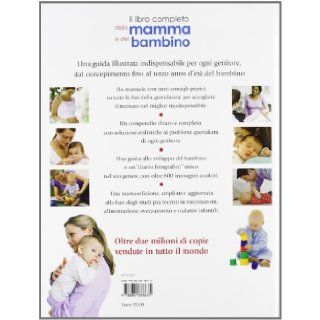 Il libro completo della mamma e del bambino. Una guida pratica indispensabile per ogni genitore: Elizabeth Fenwick: 9788841878675: Books