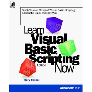 Learn Microsoft Visual Basic Scripting Edition Now: Gary Cornell: 9781572313477: Books