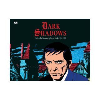 Dark Shadows the Complete Newspaper Dailies and Sunday: Ken Bald, Daniel Herman: 9781613450710: Books