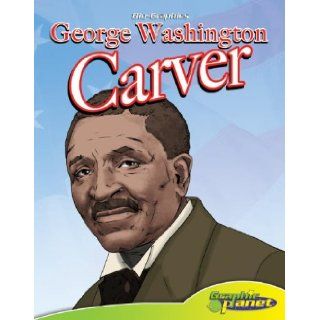George Washington Carver (Bio Graphics Set 2 (Graphic Planet)): Joeming W. Dunn, Chris Allen: 9781602701717: Books