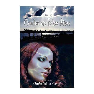 [ Murder on False River [ MURDER ON FALSE RIVER ] By Manuel, Martha ( Author )Sep 14 2012 Paperback: Books