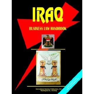 Iraq Business Law Handbook: Ibp Usa: 9780739745816: Books