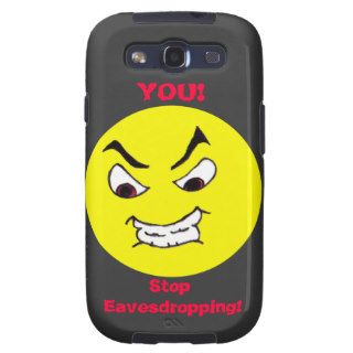Stop Eavesdropping Not so Smiley Face Samsung Galaxy SIII Case