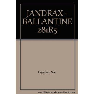 JANDRAX   BALLANTINE 281R5: Syd Logsdon: Books