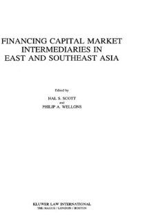 Financing Capital Market Intermediaries in East and Southeast Asia (9789041101907): Hal S. Scott, Philip A. Wellons: Books