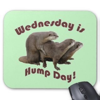 Wednesday is Hump Day Mousepads