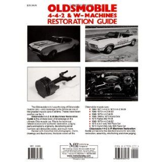 Oldsmobile 4 4 2 and W Machine Restoration Guide (Motorbooks Workshop) T. Patrick Sullivan 9780879385774 Books