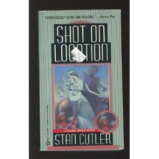 Shot on Location (Goodman Bradley Mystery): Stan Cutler: 9780451403919: Books