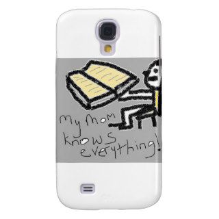 My Mom Knows Everything Galaxy S4 Case