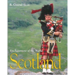 Scotland (Enchantment of the World, Second): R. Conrad Stein: 9780516211121: Books