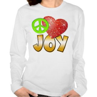 Peace Love Joy! T Shirt